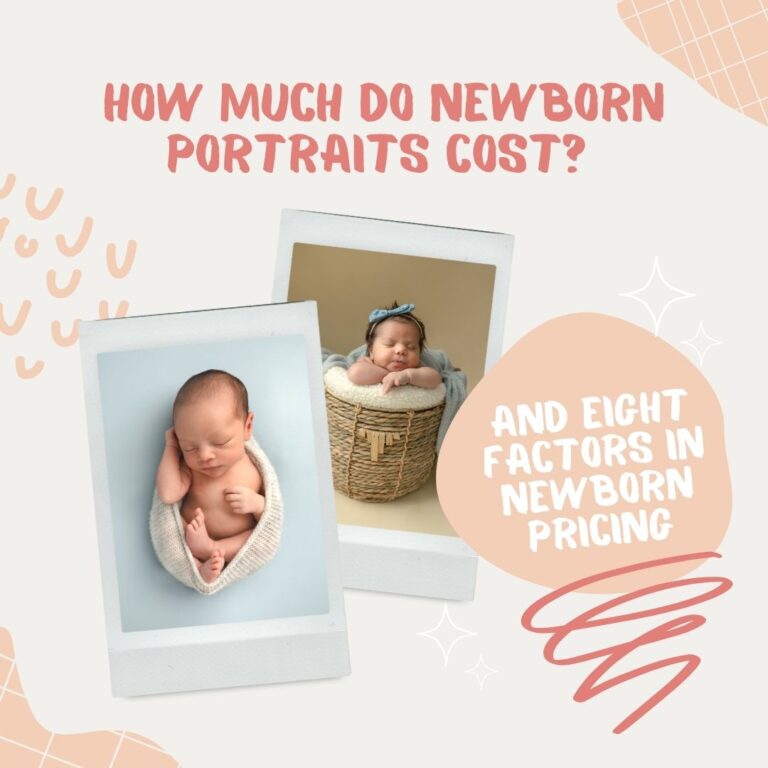 graphic with title how much do newborn portraits cost? Eight Factors that go into newborn pricing